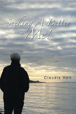 Seeking A Better Me!(English, Paperback, Helt Claudia)