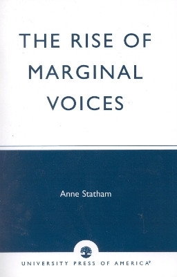 The Rise of Marginal Voices(English, Paperback, Statham Anne)