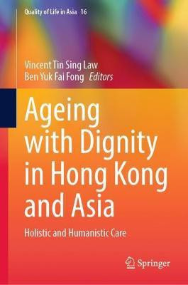 Ageing with Dignity in Hong Kong and Asia(English, Hardcover, unknown)