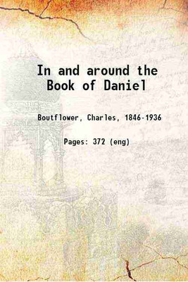 In and around the Book of Daniel 1923 [Hardcover](Hardcover, Charles Boutflower)