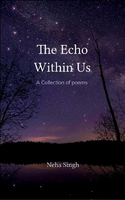 The Echo Within Us(English, Paperback, Singh Neha)