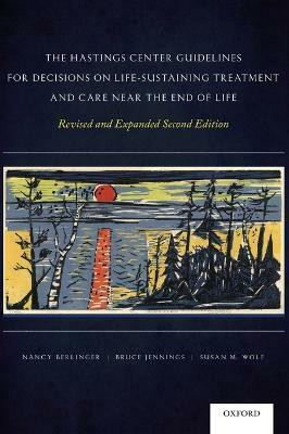 The Hastings Center Guidelines for Decisions on Life-Sustaining Treatment and Care Near the End of Life(English, Hardcover, Berlinger Nancy)