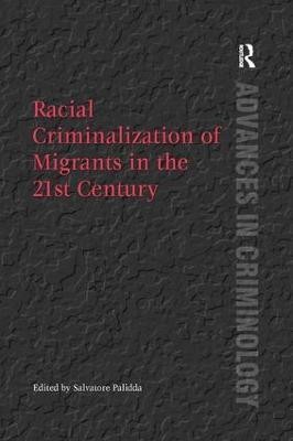 Racial Criminalization of Migrants in the 21st Century(English, Paperback, unknown)