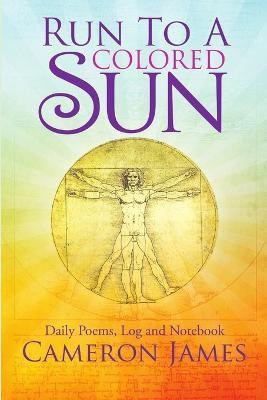 Run to a Colored Sun(English, Paperback, James Cameron)