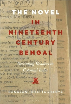 The Novel in Nineteenth-Century Bengal(English, Paperback, Bhattacharya Sunayani Prof. or Dr.)