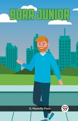 Burr Junior (Edition2023)(English, Paperback, Manville Fenn G)