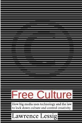 Free Culture(English, Paperback, Lessig Lawrence)