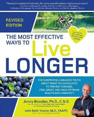 The Most Effective Ways to Live Longer, Revised(English, Paperback, Bowden Jonny M.D.)