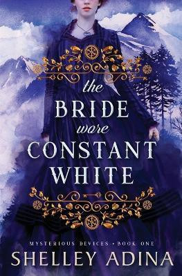 The Bride Wore Constant White(English, Paperback, Adina Shelley)