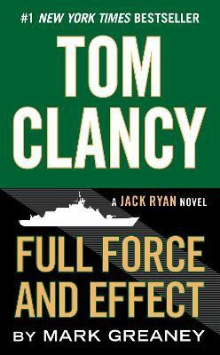 Tom Clancy Full Force and Effect(English, Paperback, Greaney Mark)