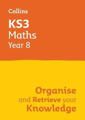 KS3 Maths Year 8: Organise and retrieve your knowledge(English, Paperback, Collins KS3)
