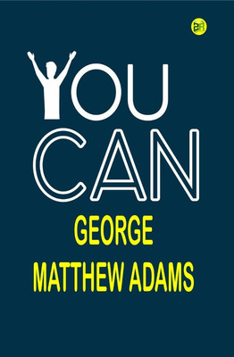 You Can(Paperback, George Matthew Adams)