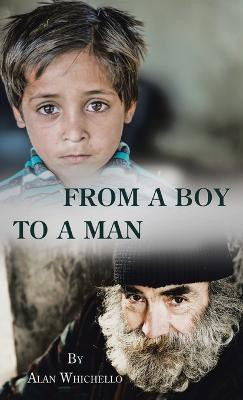 From a Boy to a Man(English, Hardcover, Whichello Alan)