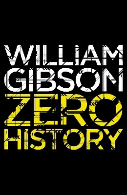 Zero History(English, Electronic book text, Gibson William)