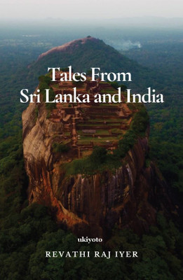 Tales from Sri Lanka and India(English, Paperback, Iyer Revathi Raj)