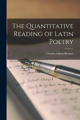 The Quantitative Reading of Latin Poetry(English, Paperback, Bennett Charles Edwin)