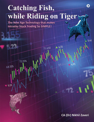 Catching Fish, while Riding on Tiger(English, Hardcover, CA (Dr) Nikhil Zaveri)