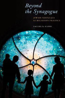 Beyond the Synagogue(English, Paperback, Gross Rachel B.)