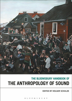 The Bloomsbury Handbook of the Anthropology of Sound(English, Paperback, unknown)