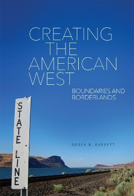 Creating the American West(English, Paperback, Everett Derek R.)