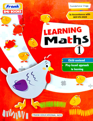 Learning Maths Class 1 | Latest 2025 Edition | As per NCF 2023 & Updated NCERT Guidelines | Critical Thinking & Case-based Questions | Frank EMU(Paperback, Asmita Verma, Preeti, Chhavi Kataria) Learning Maths Class 1 | Latest 2025 Edition | As per NCF 2023 & Updated NCERT Guidelines | Critical Thinking & Case-based Questions | Frank EMU(Paperback, Asmita Verma, Preeti, Chhavi Kataria)