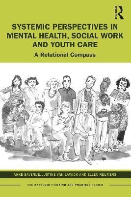 Systemic Perspectives in Mental Health, Social Work and Youth Care(English, Paperback, Savenije Anke)