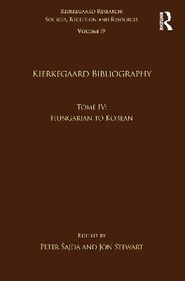Volume 19, Tome IV: Kierkegaard Bibliography(English, Hardcover, unknown)