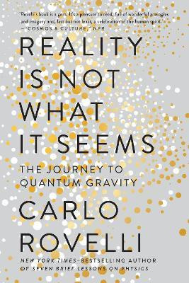Reality Is Not What It Seems(English, Paperback, Rovelli Carlo)