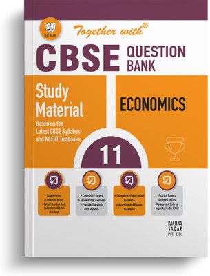 Together with CBSE Question Bank Class 11 Economics Exam 2024 (Chapterwise, Topicwise Solved & Practice Papers)(Paperback, Rachna Sagar Pvt Ltd)