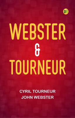 Webster & Tourneur(Paperback, Cyril Tourneur, John Webster)