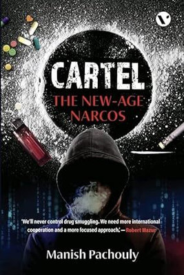 Cartel : The New-Age Narcos(Paperback, Manish Pachouly)
