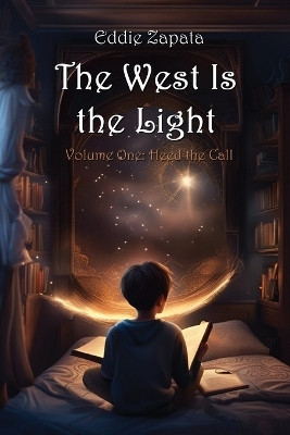 The West Is the Light(English, Paperback, Zapata Eddie)