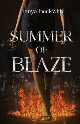 Summer of Blaze(English, Paperback, Beckwith Tanya)