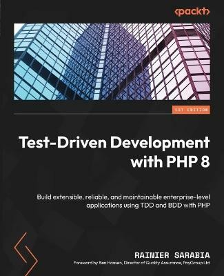 Test-Driven Development with PHP 8(English, Paperback, Sarabia Rainier)