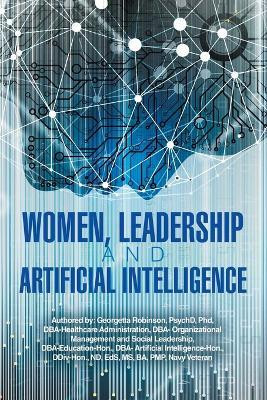 Women, Leadership and Artificial Intelligence(English, Paperback, Robinson Georgetta)