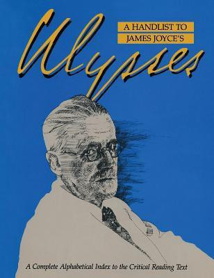 A Handlist to James Joyce's Ulysses(English, Paperback, unknown)