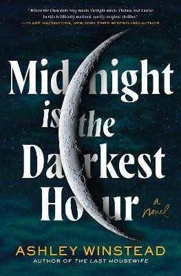 Midnight Is the Darkest Hour(English, Hardcover, Winstead Ashley)