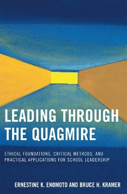 Leading Through the Quagmire(English, Paperback, Enomoto Ernestine K.)