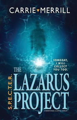 S.P.E.C.T.E.R. - The Lazarus Project(English, Paperback, Merrill Carrie)