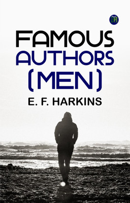 Famous Authors (Men)(Paperback, E. F. Harkins)