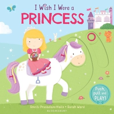 I Wish I Were a Princess(English, Board book, Prasadam-Halls Smriti)