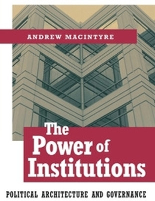 The Power of Institutions(English, Paperback, MacIntyre Andrew)