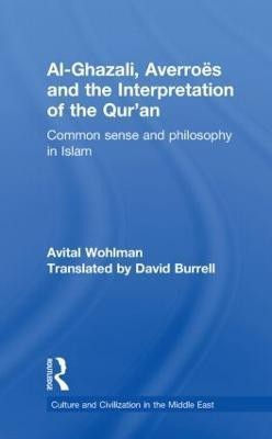 Al-Ghazali, Averroes and the Interpretation of the Qur'an(English, Paperback, Wohlman Avital)