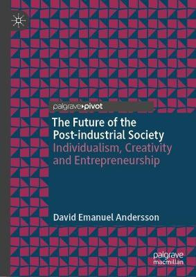 The Future of the Post-industrial Society(English, Hardcover, Andersson David Emanuel)