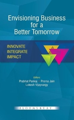 Envisioning Business for a Better Tomorrow(English, Hardcover, Pankaj Prabhat Dr)