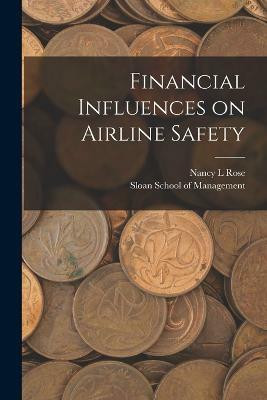 Financial Influences on Airline Safety(English, Paperback, Rose Nancy L)