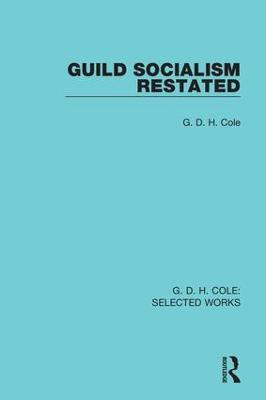 Guild Socialism Restated(English, Paperback, Cole G)