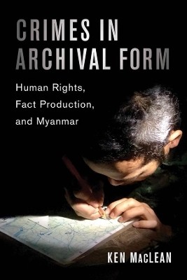 Crimes in Archival Form(English, Paperback, MacLean Ken Prof. Dr.)