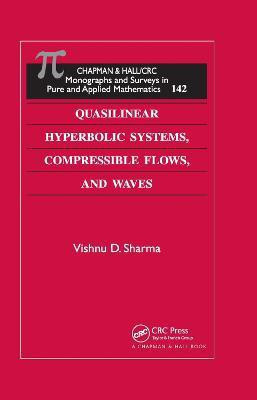 Quasilinear Hyperbolic Systems, Compressible Flows, and Waves(English, Paperback, Sharma Vishnu D.)