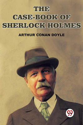 The Case-Book Of Sherlock Holmes(Paperback, Arthur Conan Doyle)